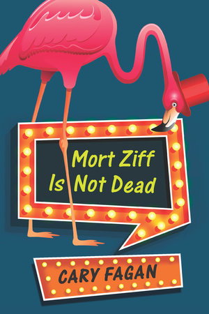 Mort Ziff is Not Dead by Cary Fagan